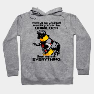 ALWAYS BE GRIMLOCK Hoodie